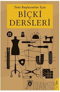 Yeni Başlayanlar İçin Biçki Dersleri