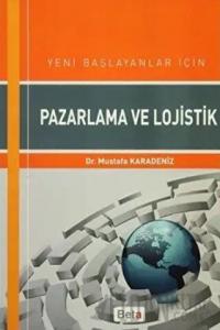 Yeni Başlayanlar için Pazarlama ve Lojistik