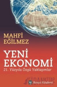 Yeni Ekonomi - 21. Yüzyıla Özgü Yaklaşımlar