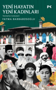 Yeni Hayatın Yeni Kadınları