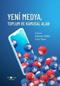 Yeni Medya, Toplum ve Kamusal Alan