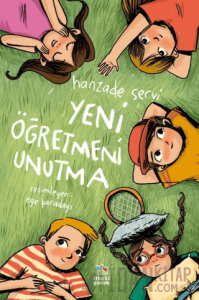 Yeni Öğretmeni Unutma