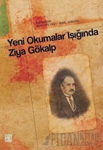 Yeni Okumalar Işığında Ziya Gökalp