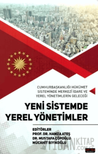 Yeni Sistemde Yerel Yönetimler
