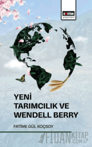 Yeni Tarımcılık ve Wendell Berry