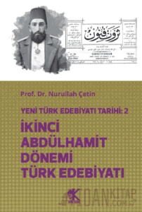 Yeni Türk Edebiyatı Tarihi 2 - İkinci Abdülhamit Dönemi Türk Edebiyatı