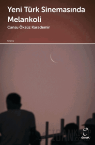 Yeni Türk Sinemasında Melankoli