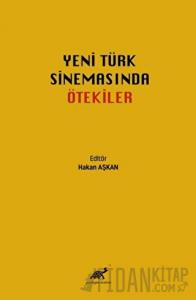 Yeni Türk Sinemasında Ötekiler