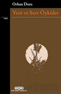 Yeni Ve Sert Öyküler
