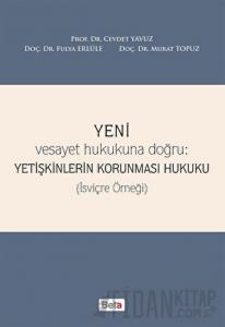 Yeni Yetişkinlerin Korunması Hukuku (Ciltli)