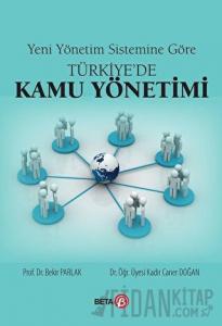 Yeni Yönetim Sistemine Göre Türkiye'de Kamu Yönetimi