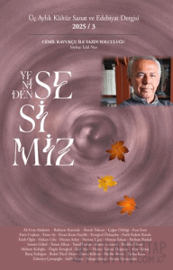 Yeniden Sesimiz - Üç Aylık Kültür Sanat ve Edebiyat Dergisi 3. Sayı