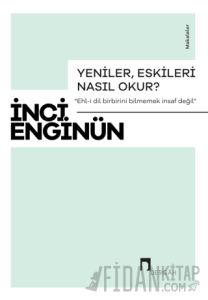 Yeniler, Eskileri Nasıl Okur?