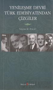 Yenileşme Devri Türk Edebiyatından Çizgiler