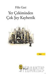 Yer Çekiminden Çok Şey Kaybettik