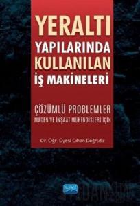 Yeraltı Yapılarında Kullanılan İş Makineleri