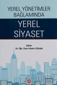 Yerel Yönetimler Bağlamında Yerel Siyaset