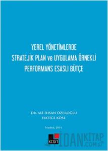Yerel Yönetimlerde Stratejik Plan ve Uygulama Örnekli Performans Esaslı Bütçe