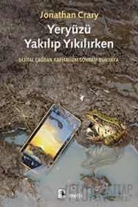 Yeryüzü Yakılıp Yıkılırken