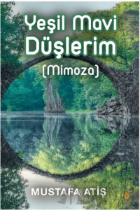 Yeşil Mavi Düşlerim (Mimoza)