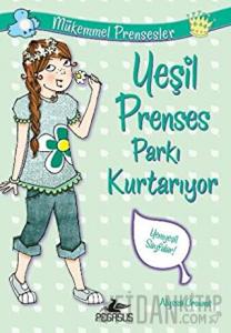 Yeşil Prenses Parkı Kurtarıyor