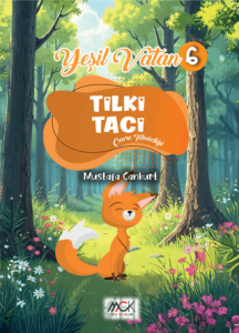 Yeşil Vatan Serisi 6 - Tilki Taci (Çevre Temizliği)