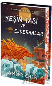 Yeşim Taşı ve Ejderhalar (Ciltli)