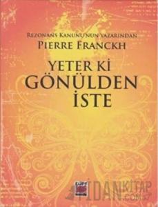 Yeter ki Gönülden İste (Ciltli)