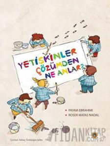 Yetişkinler Çözümden Ne Anlar?