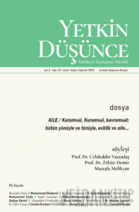 Yetkin Düşünce Dergisi Yıl: 6 Sayı: 22 - Nisan, Mayıs, Haziran 2023