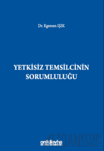 Yetkisiz Temsilcinin Sorumluluğu (Ciltli)