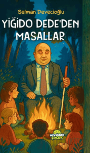 Yiğido Dede’den Masallar