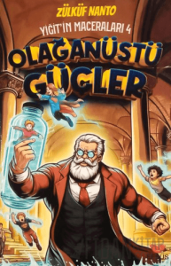 Yiğit'in Maceraları 4 - Olağanüstü Güçler
