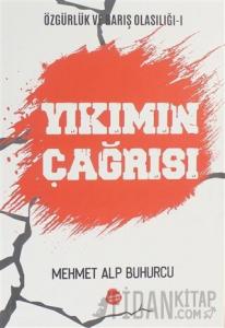 Yıkımın Çağrısı - Özgürlük ve Barış Olasılığı 1