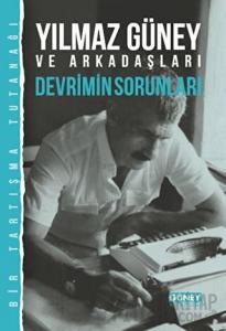 Yılmaz Güney ve Arkadaşları - Devrimin Sorunları