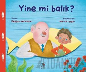 Yine Mi Balık?