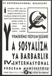 Yirmibirinci Yüzyılın Eşiğinde Ya Sosyalizm Ya Barbarlık