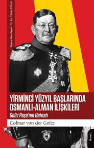 Yirminci Yüzyıl Başlarında Osmanlı - Alman İlişkileri