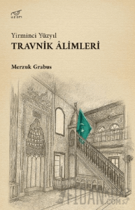 Yirminci Yüzyıl Travnik Alimleri