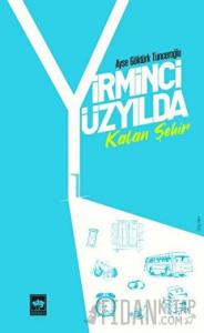 Yirminci Yüzyılda Kalan Şehir