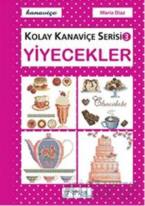 Yiyecekler - Kolay Kanaviçe Serisi 3