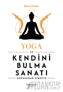 Yoga ve Kendini Bulma Sanatı