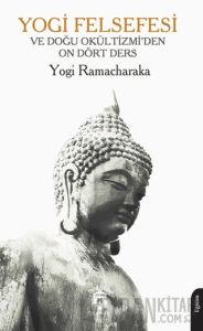 Yogi Felsefesi ve Doğu Okültizmi’den On Dört Ders