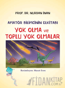 Yok Olma ve Toplu Yok Olmalar - Amatör Bilimcinin Elkitabı