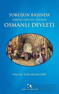 Yokuşun Başında Naima’ya Göre 17. Yüzyılda Osmanlı Devleti