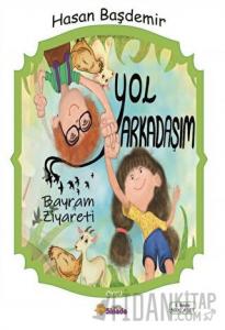 Yol Arkadaşım - Bayram Ziyareti