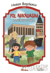 Yol Arkadaşım Zafer Yolunda - 5. Kitap