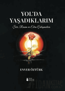 Yol’da Yaşadıklarım