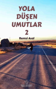 Yola Düşen Umutlar - II