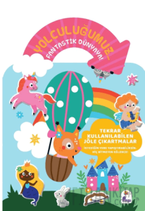 Yolculuğumuz… Fantastik Dünyaya! Bitmeyen Sticker Kitabım